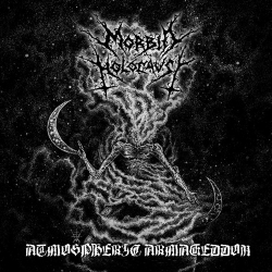 MORBID HOLOCAUST Atmospheric Armageddon