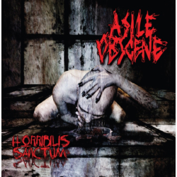 ASILE OBSCENE Horribilis Sanctum