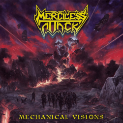 MERCILESS ATTACK Mechanical Visions