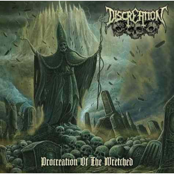 DISCREATION Procreation Of The Wretched