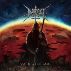 INFEST Anger Will Remain