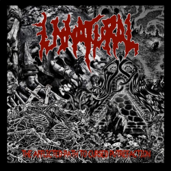 UNNATURAL The Afflicted Path To Cursed Putrefaction Compilation