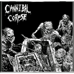 CANNIBAL CORPSE Created To Kill